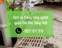 Dịch vụ thông cống nghẹt quận Thủ Đức Sông Việt - Giải pháp hoàn hảo cho mọi ùn tắc cống rãnh