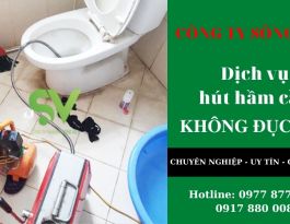 Dịch vụ chuyên hút hầm cầu giá tốt, không đục phá tại Tp. HCM - Công Ty Sông Việt